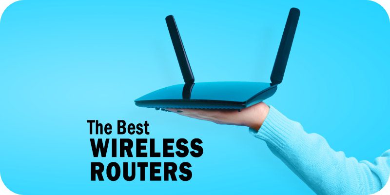 The Best Wireless Routers