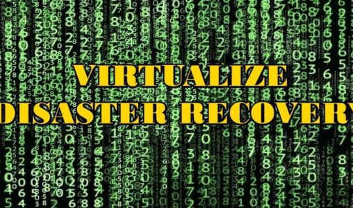 4 Key Ways to Virtualize Your Disaster Recovery Strategy