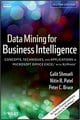 Data Mining for Business Intelligence: Concepts, Techniques, and Applications in Microsoft Excel with XLMiner