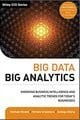 Big Data, Big Analytics: Emerging Business Intelligence and Analytic Trends for Today's Businesses