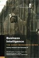 Business Intelligence: The Savvy Manager's Guide (The Morgan Kaufmann Series on Business Intelligence)