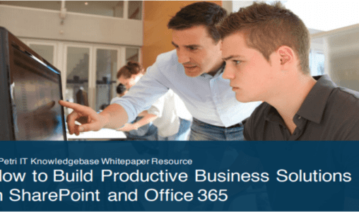 How to Build Productive Business Solutions in Microsoft SharePoint & Office 365