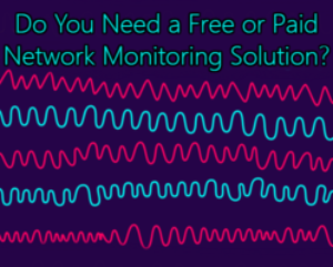 free-or-paid-network-monitoring-solutions.png