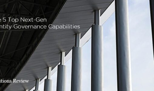 The 5 Top Next-Gen Identity Governance Capabilities