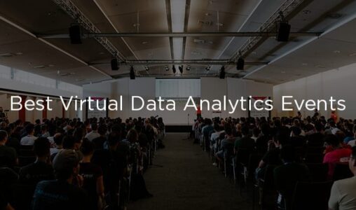 The Best Virtual Data Analytics Events and User Conferences for 2020
