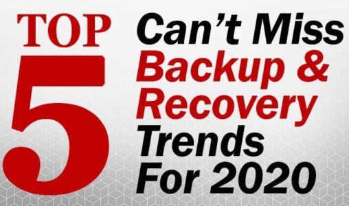 Five Can't Miss Backup and Disaster Recovery Trends for 2020