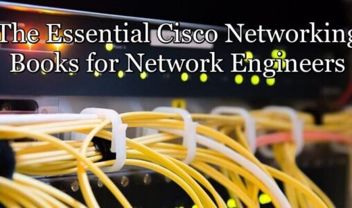 The Essential Cisco Networking Books for Network Engineers