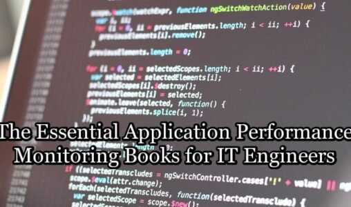 The Essential Application Performance Monitoring Books for IT Engineers