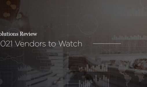 Solutions Review Names 5 Data Management for Analytics Vendors to Watch, 2021