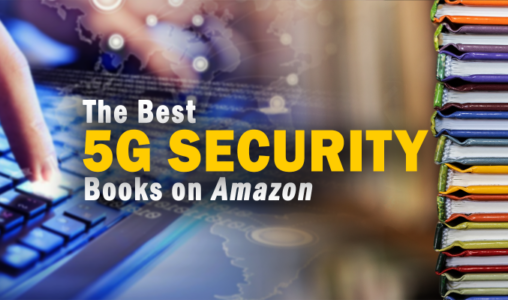 The Best 5G Network Security Books for Your Bookshelf