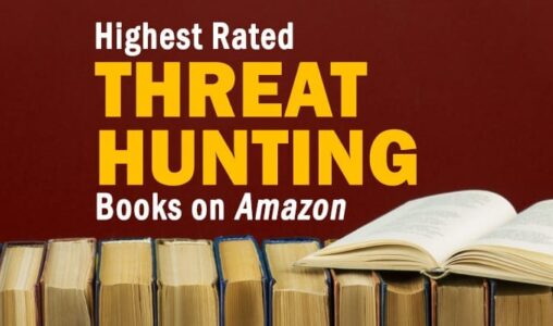 The Highest Rated Threat Hunting Books Available on Amazon