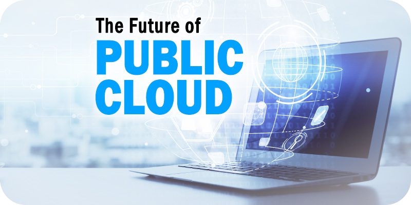 Four Trends Shaping the Future of Public Cloud Solutions