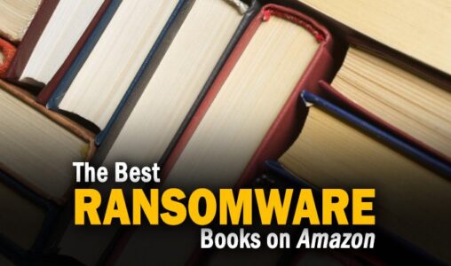 The 7 Best Ransomware Books Available on Amazon