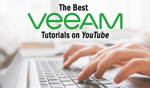 The Best Veeam Tutorials on YouTube to Watch Right Now