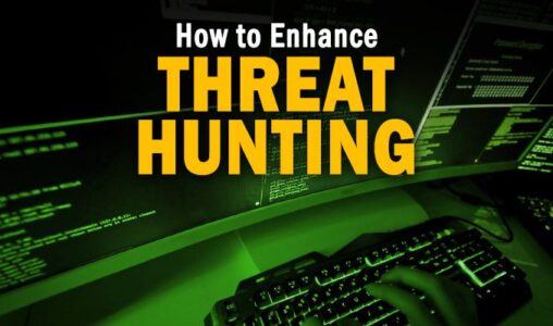 How to Enhance Threat Hunting in the Modern Enterprise