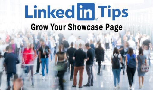 LinkedIn Tips: Use a Funneling Technique to Grow Your Showcase Page