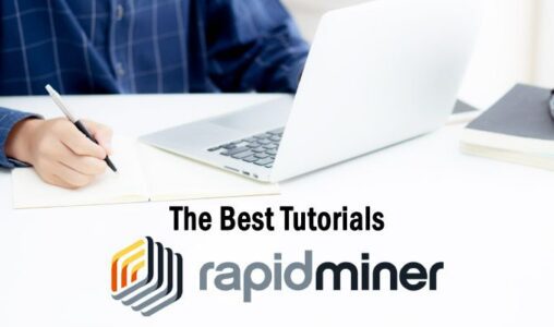 The Best RapidMiner Tutorials