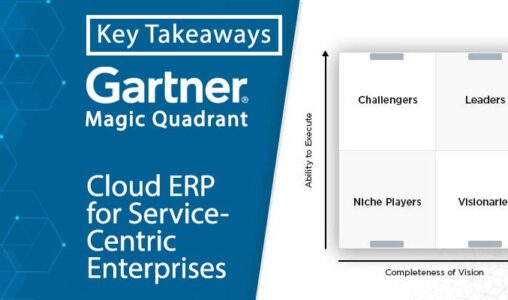 Key Takeaways 2022 Magic Quadrant for Cloud ERP for Service-Centric Enterprises