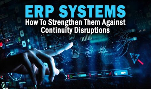 How To Strengthen ERP Systems Against Continuity Disruptions
