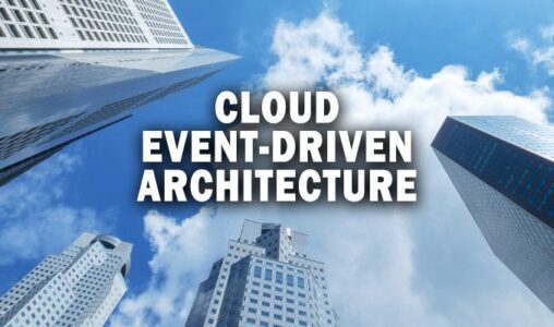 Cloud Event-Driven Architecture