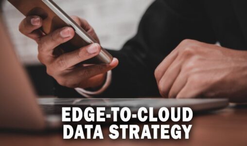 Edge-to-Cloud Data Strategy