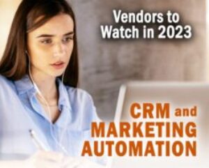 Vendors-to-Watch-CRM-and-Marketing-Automation.jpg