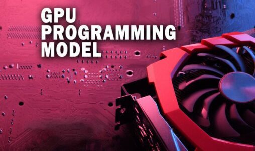 GPU Programming Model
