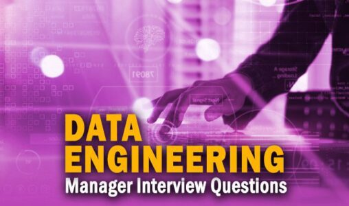 Data Engineering Manager Interview Questions