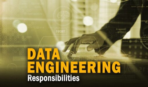 Data Engineering Responsibilities