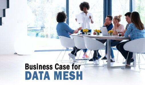 Business Case for Data Mesh