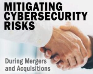 Mitigating-Cybersecurity-Risks-During-Mergers-and-Acquisitions.jpg