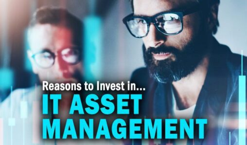 Top Three Reasons to Invest in an IT Asset Management System