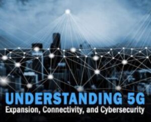 Understanding-5G-Expansion-Connectivity-and-Cybersecurity.jpg