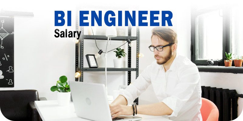 BI Engineer Salary Expectations