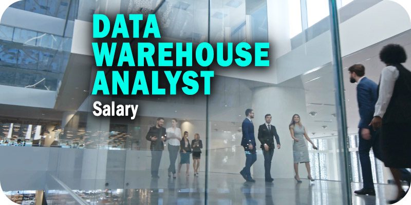 Data Warehouse Analyst Salary