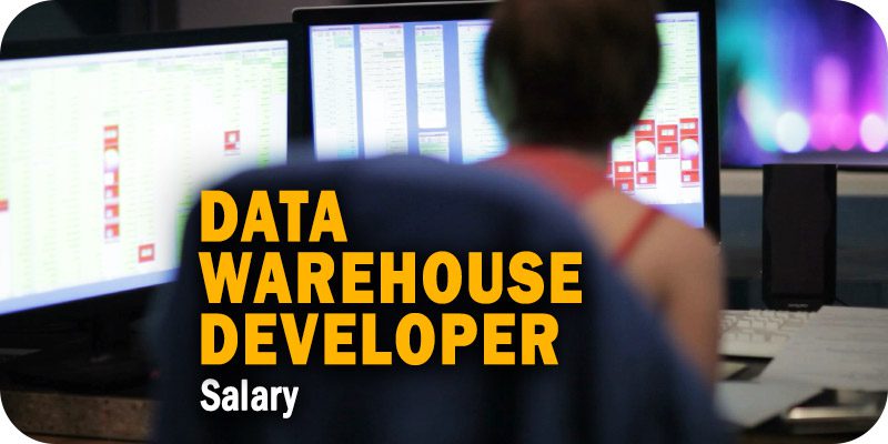 Data Warehouse Developer Salary