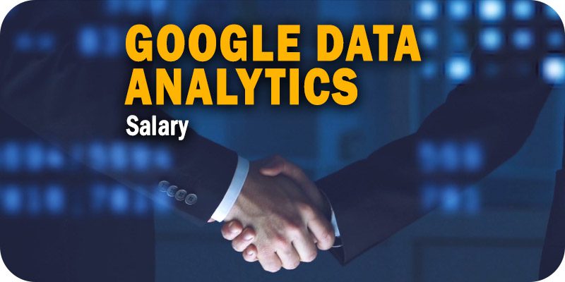 Google Data Analytics Salary Expectations
