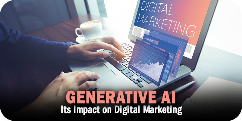Generative AI’s Impact on Digital Marketing So Far