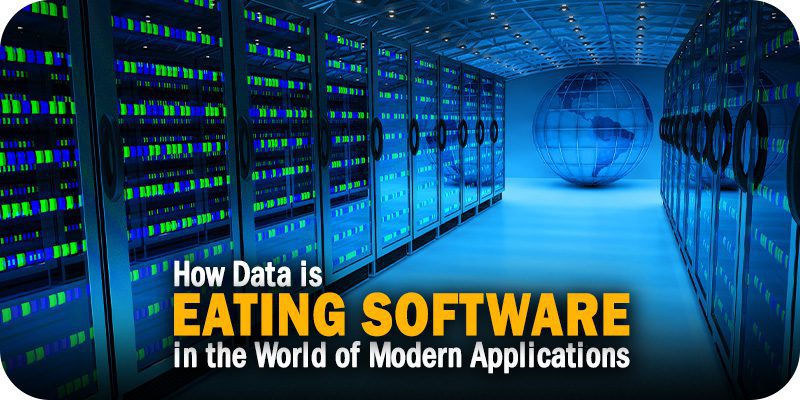 How Data is Eating Software in the World of Modern Applications