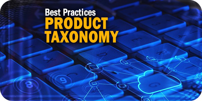 Product Taxonomy: Best Practices for Better Organization and Classification