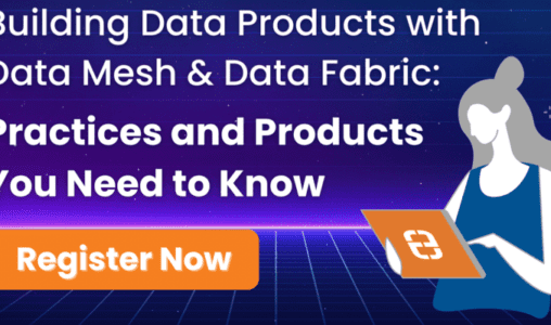 What to Expect at the CDO TechVent for Building Data Products with Data Mesh & Data Fabric on August 17