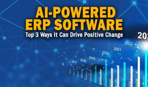 Top 3 Ways AI-Powered ERP Software Can Drive Positive Change