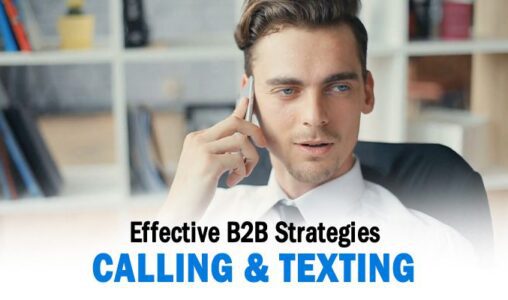 Stand Out From the Digital Crowd Effective B2B Calling and Texting Strategies