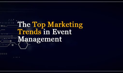 Top Marketing Trends in Event Management