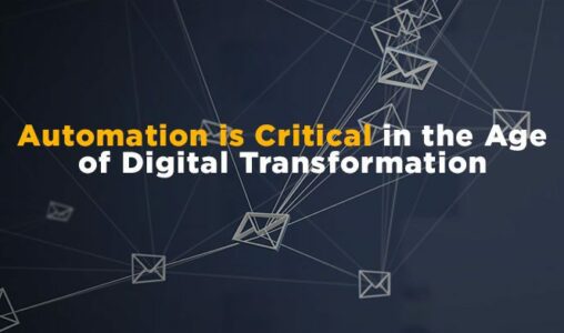 Automation is Critical in the Age of Digital Transformation