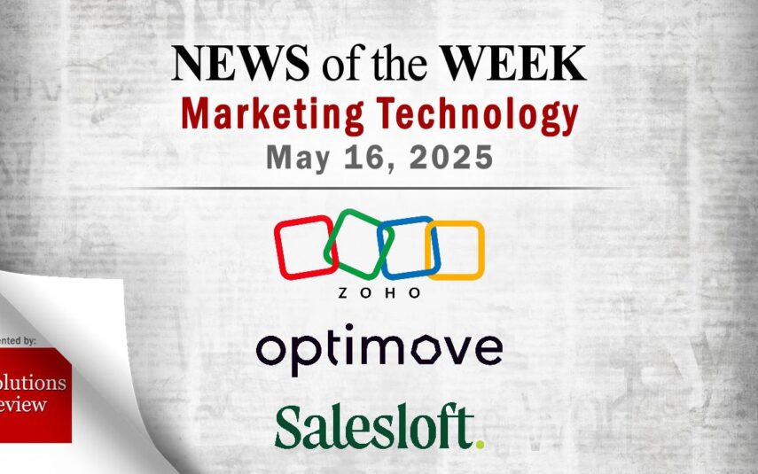 Top MarTech News From the Week of May 16th, 2025
