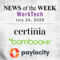 Top Worktech News From the Week of July 24th
